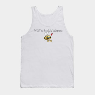 Will you bee my valentine Tank Top